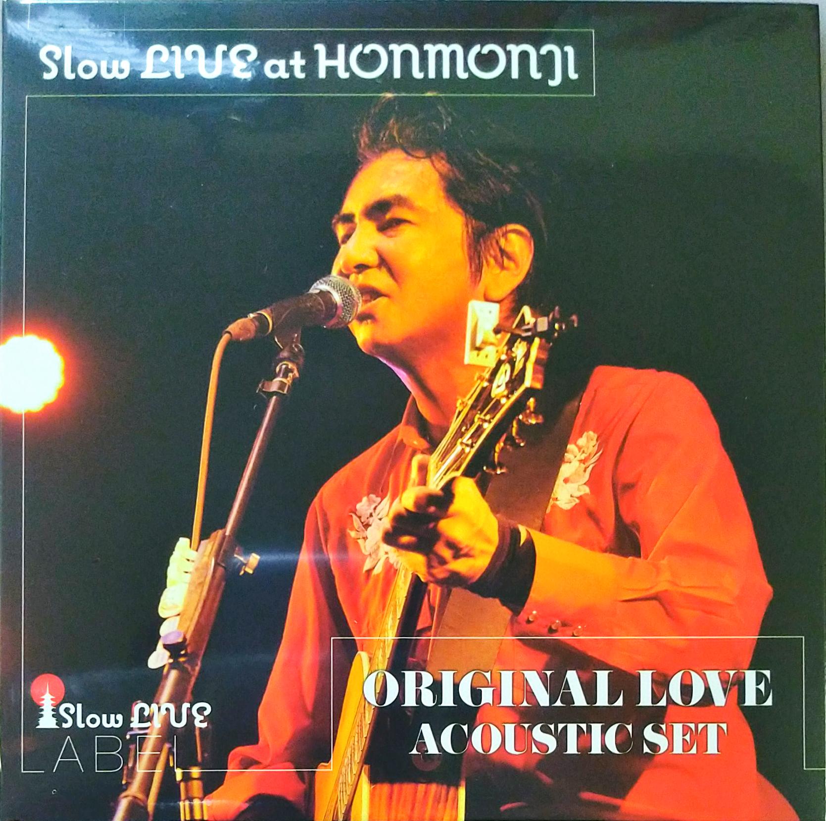 芽瑠璃堂 ＞ ORIGINAL LOVE ACOUSTIC SET 『Slow Live At Honmonji (CD