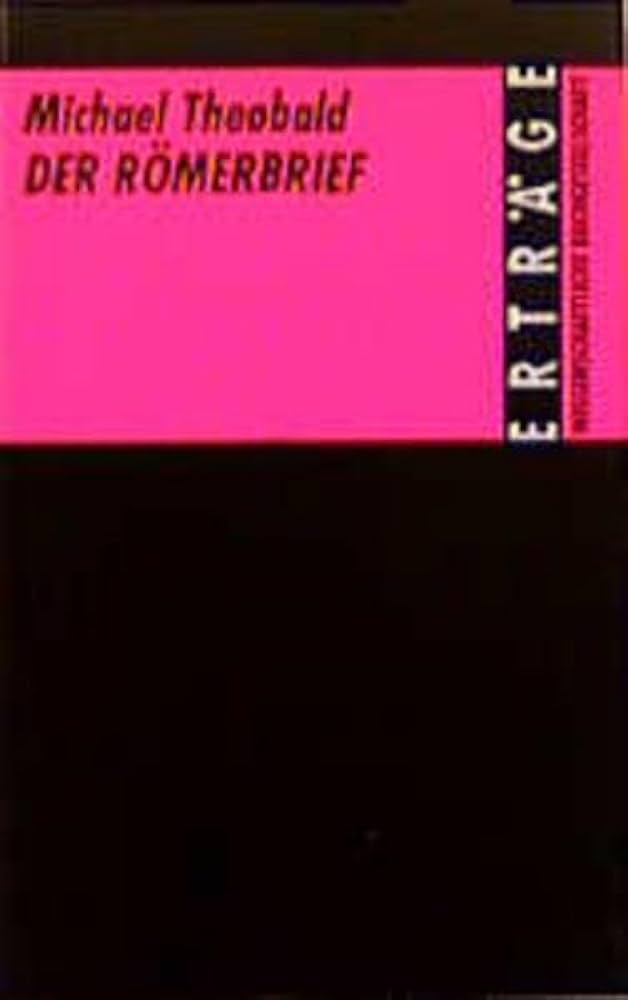 Amazon.com: Der Römerbrief: 9783534109128: Theobald, Michael: Books
