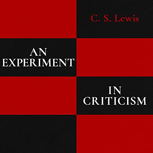 An Experiment in Criticism Audiobook by C. S. Lewis