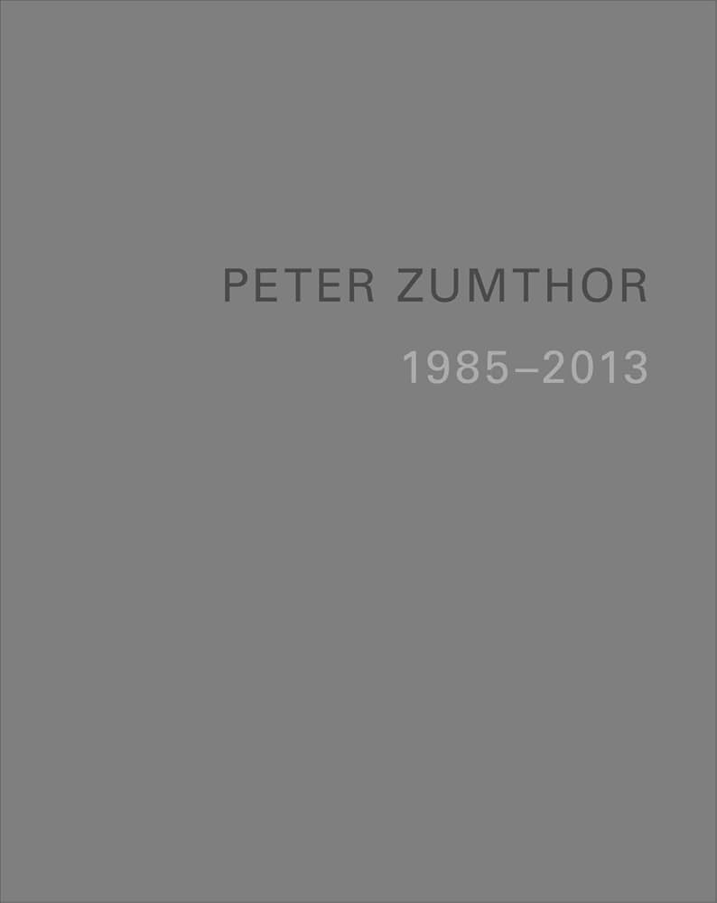 Peter Zumthor: Buildings and Projects, 1985-2013 [5 Volume Set