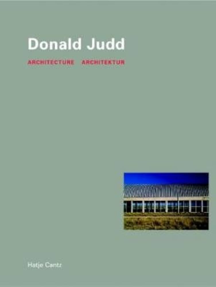 Amazon | Donald Judd: Architecture | Judd, Donald, Noever, Peter