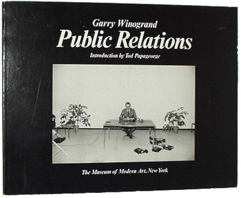 Public relations: Garry Winogrand, Tod Papageorge: 9780870705434