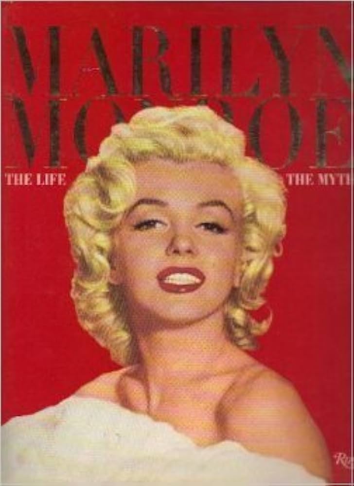 Marilyn Monroe: The Life, The Myth: Rizzoli: 9780847819607: Amazon