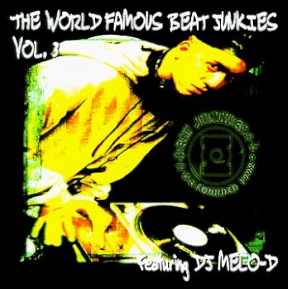 Beat Junkies, DJ Melo-D - Vol. 3-World Famous Beat Junkies
