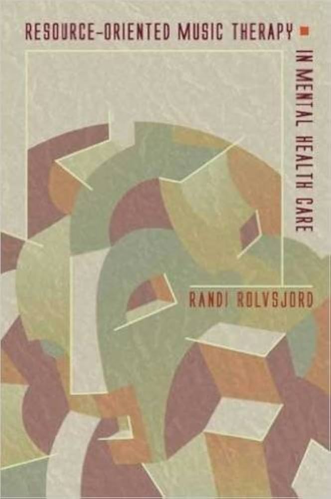 Resource-oriented Music Therapy in Mental Health Care: Rolvsjord