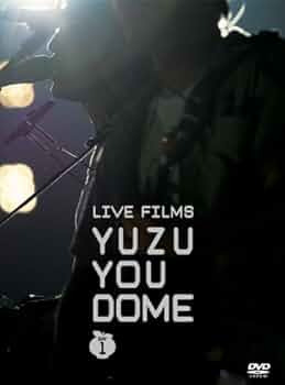 Amazon.co.jp: LIVE FILMS YUZU YOU DOME DAY1 ~二人で、どうむ