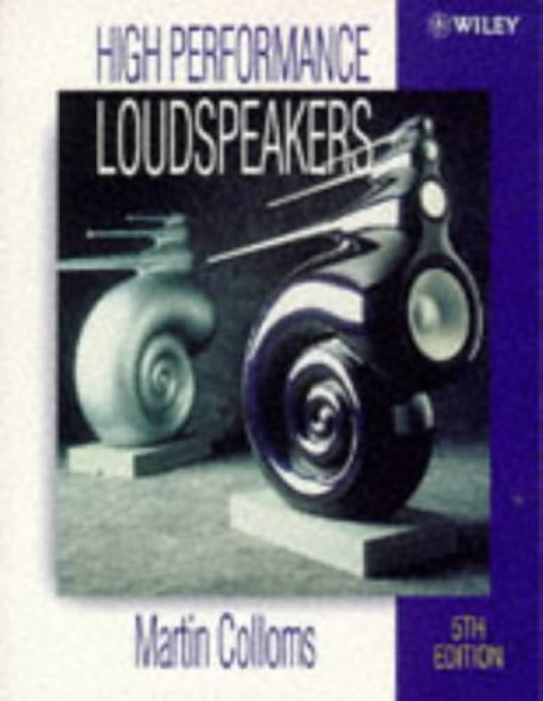 High Performance Loudspeakers: Colloms, Martin: 9780471970897