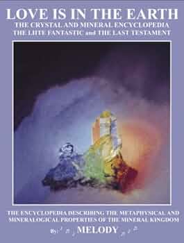 LOVE IS IN THE EARTH: The Crystal & Mineral Encyclopedia-The LIITE