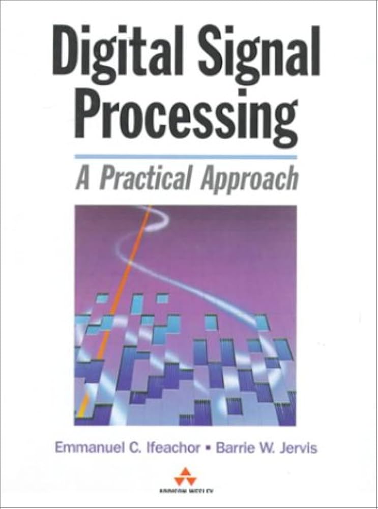 Digital Signal Processing: A Practical Approach (Electronic