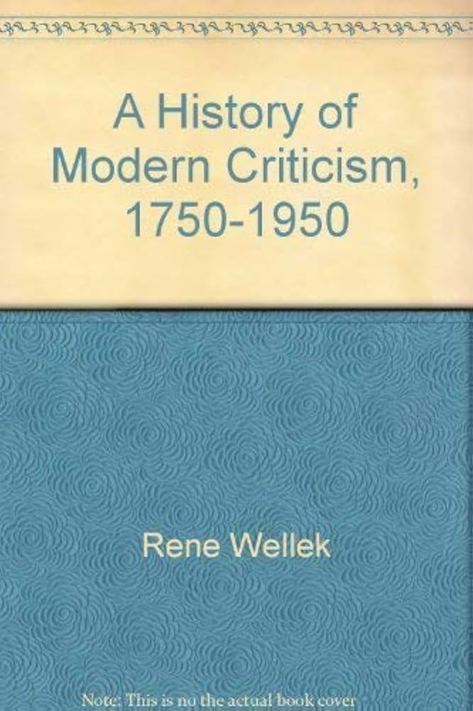 A History of Modern Criticism, 1750-1950: Rene Wellek