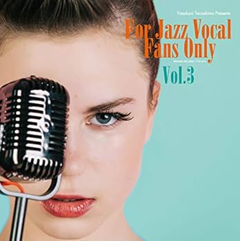 Amazon.co.jp: FOR JAZZ VOCAL FANS ONLY VOL.3: ミュージック