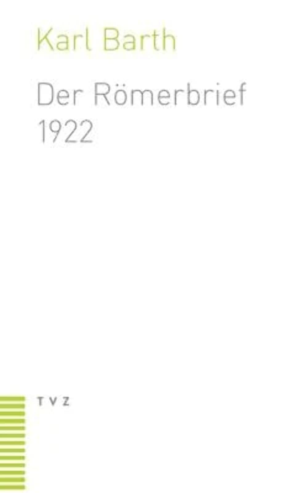 Der Römerbrief: Zweite Fassung (1922) : Karl Barth: Amazon.de: Bücher