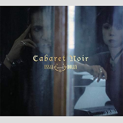 Play Cabaret Noir by ISSAY meets DOLLY on Amazon Music
