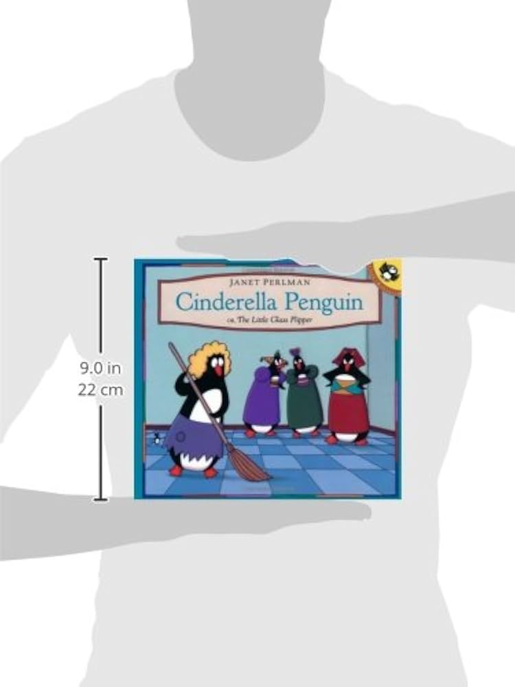 Cinderella Penguin, or, The Little Glass Flipper: Perlman, Janet
