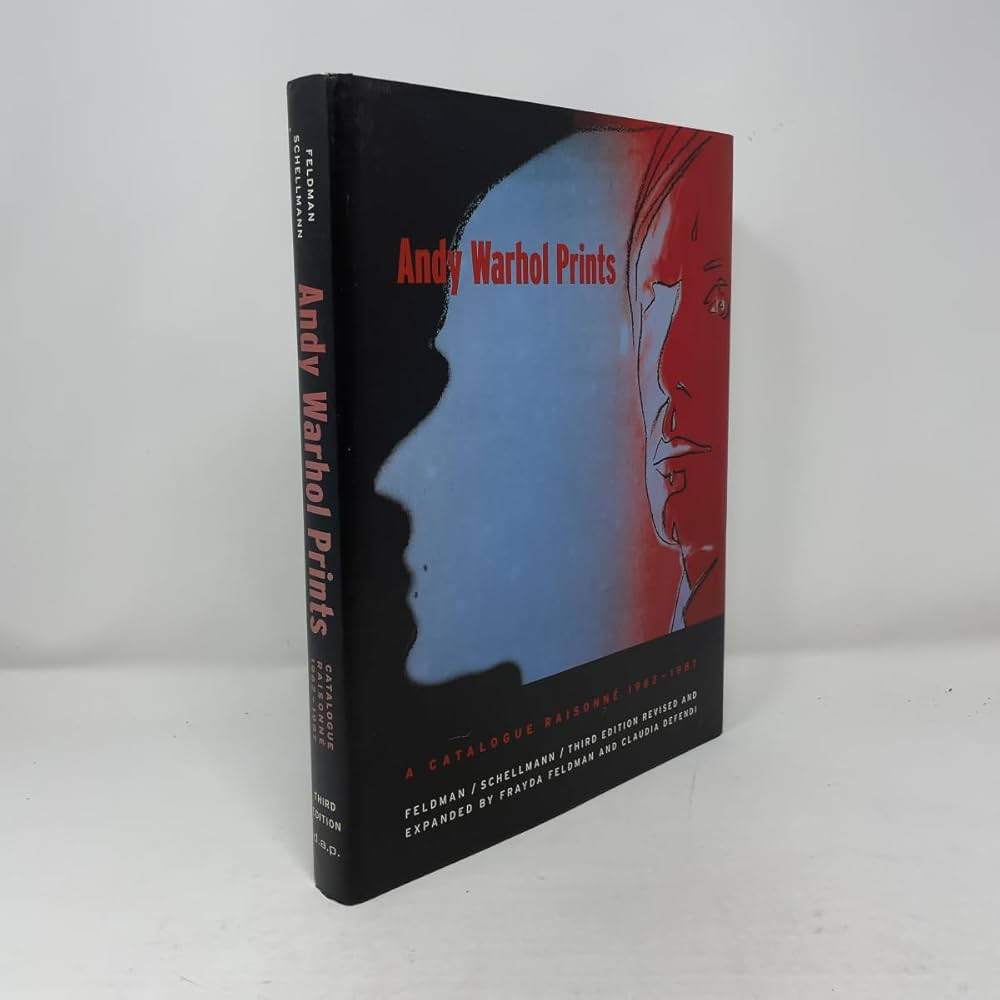 Andy Warhol Prints: A Catalogue Raisonne 1962-1987: Feldman