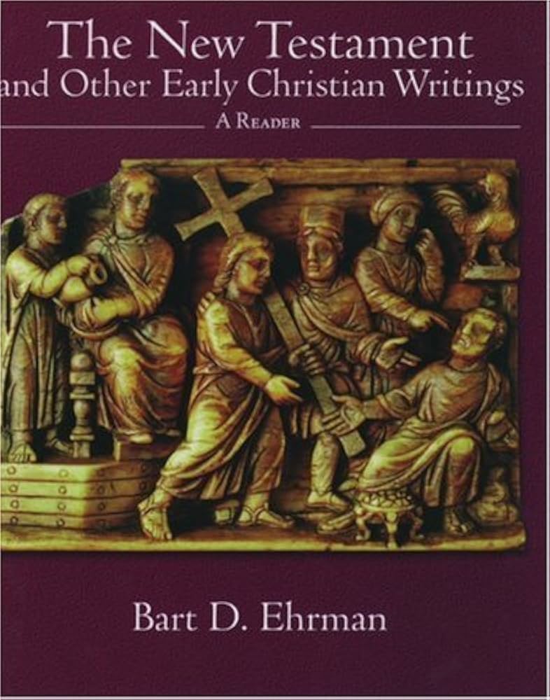 The New Testament and Other Early Christian Writings: A Reader