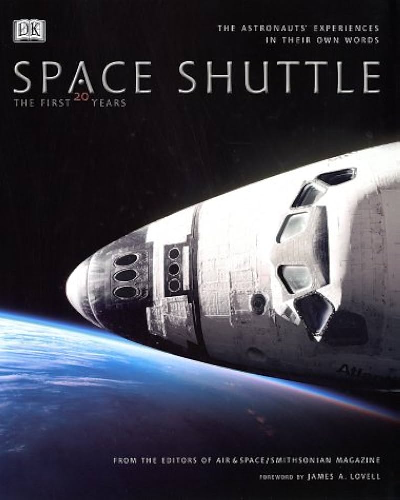 Space Shuttle: The First 20 Years - The Astronauts' Experiences in