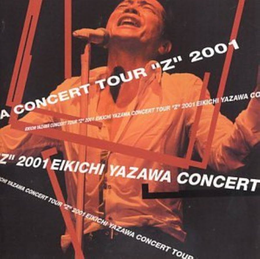 Amazon.co.jp: EIKICHI YAZAWA CONCERT TOUR“Z”2001: ミュージック
