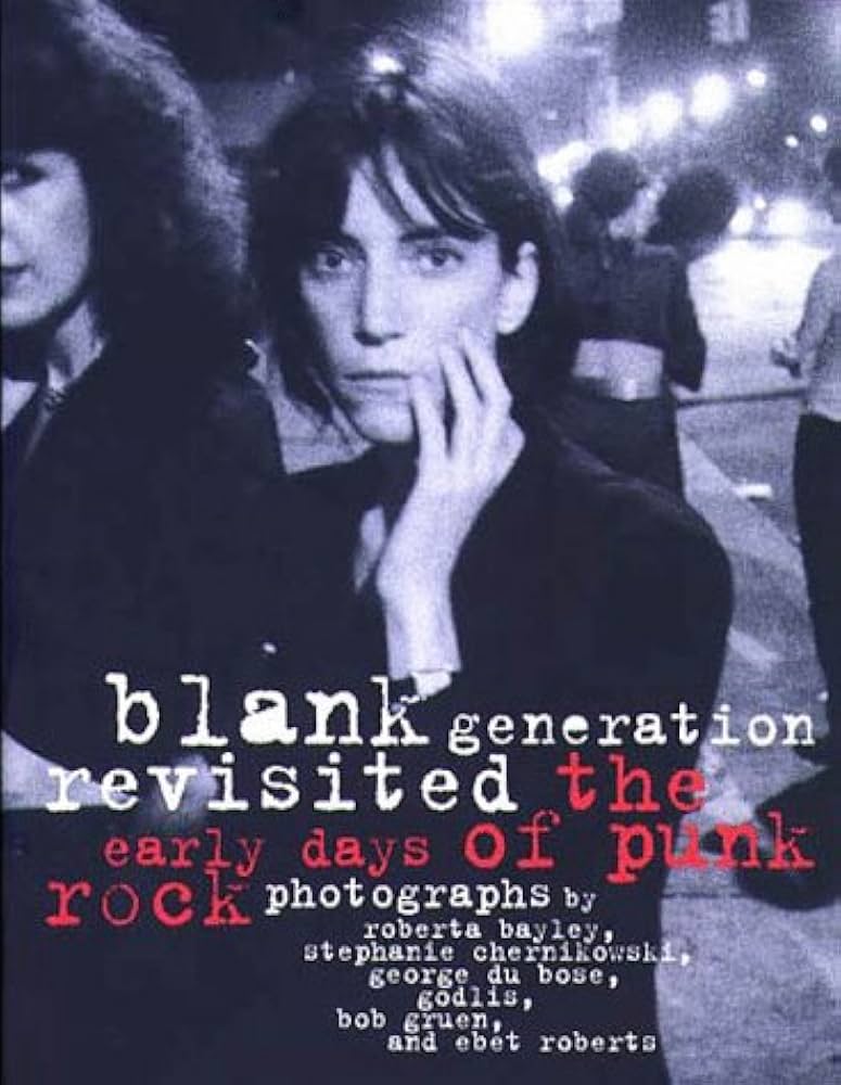 Blank Generation Revisited: The Early Days of Punk Rock: Kaye