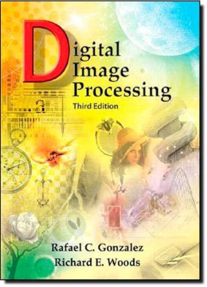 Digital Image Processing (3rd Edition) text only) 3rd (Third