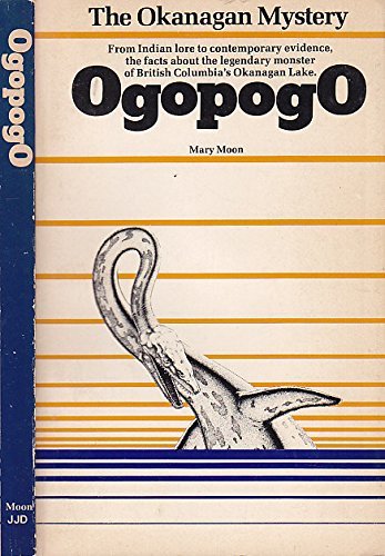 Ogopogo: The Okanagan mystery from book by Mary Moon