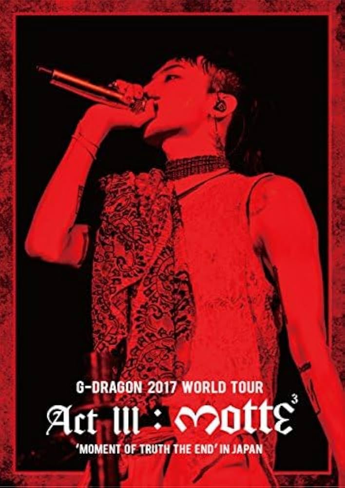 G-Dragon 2017 World Tour (Act 3. M.O.T.T.E) In Japan [Blu-ray