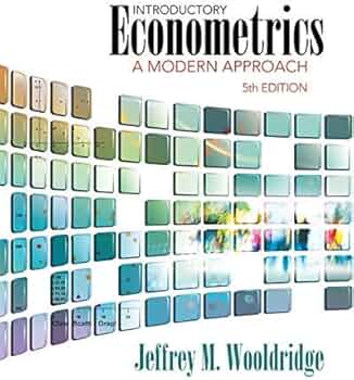 Introductory Econometrics: A Modern Approach by Wooldridge