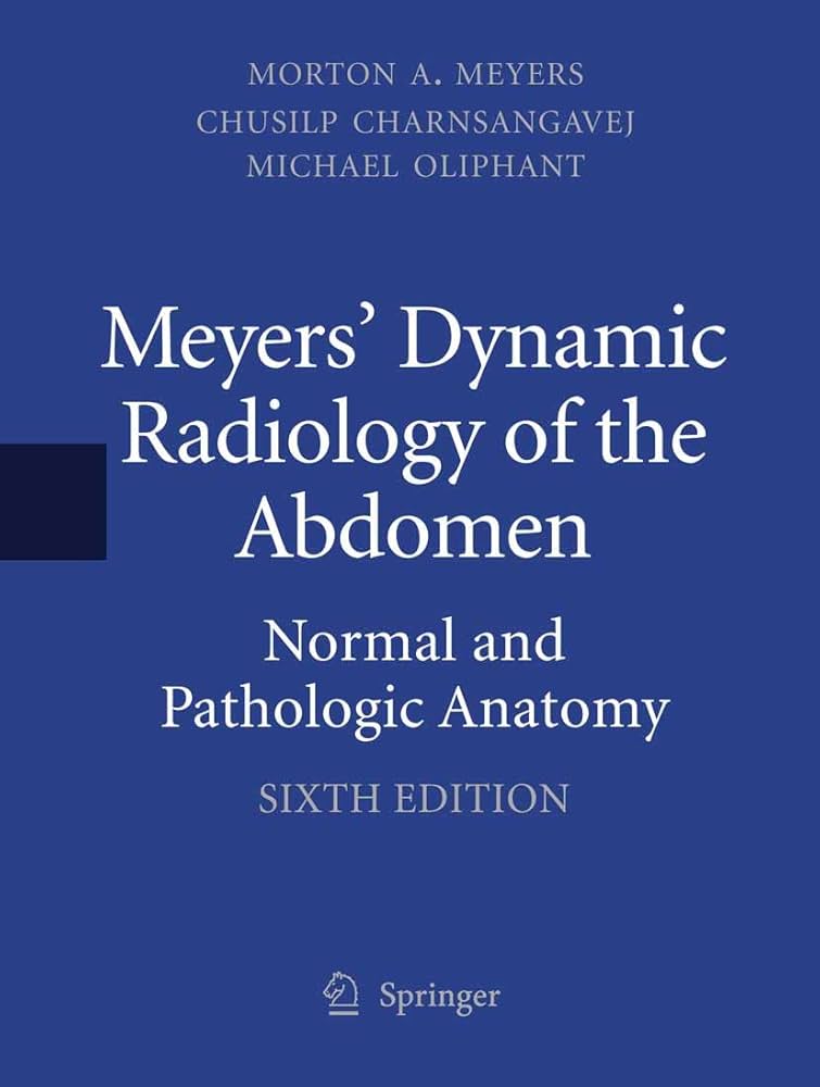 Amazon.com: Meyers' Dynamic Radiology of the Abdomen: Normal and