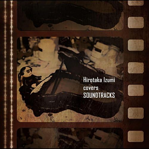 Amazon Music - 和泉宏隆のHirotaka Izumi covers SOUNDTRACKS