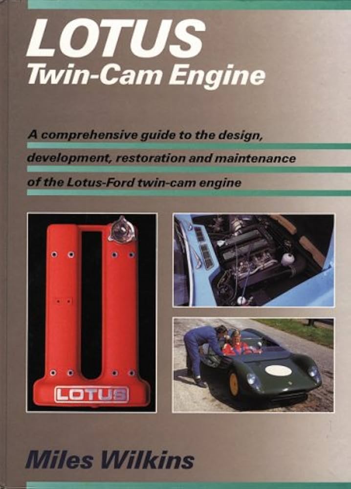 Lotus Twin-cam Engine: Wilkins, Miles: 9780760316924: Amazon.com