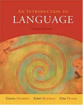 An Introduction to Language (7th Edition): Fromkin, Rodman, Hyams