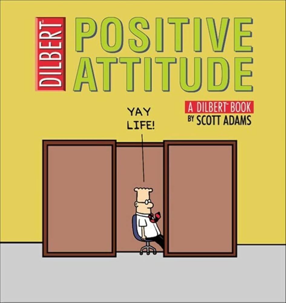 Positive Attitude: A Dilbert Collection (Dilbert Book): Adams