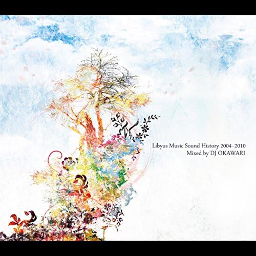 Amazon.co.jp: Libyus Music Sound History 2004－2010 : DJ OKAWARI