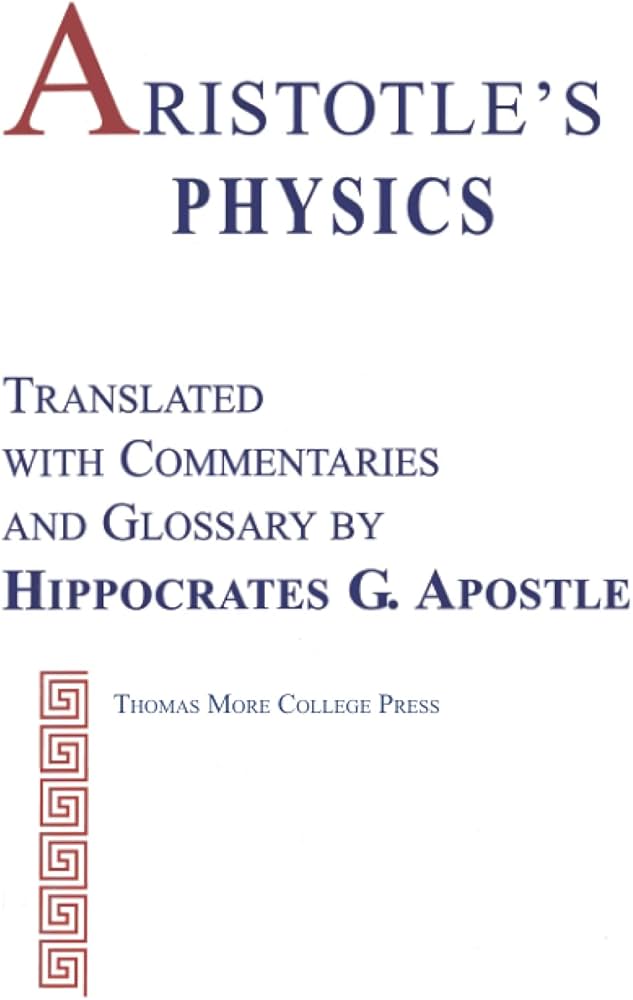 Aristotle's Physics: Aristotle, Apostle, Hippocrates G