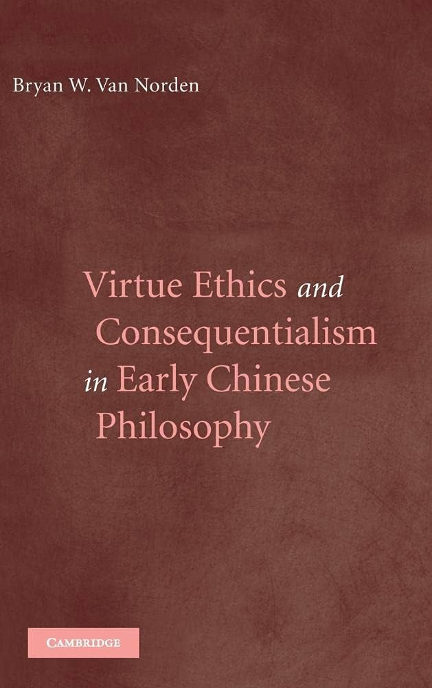 Amazon.com: Virtue Ethics and Consequentialism in Early Chinese