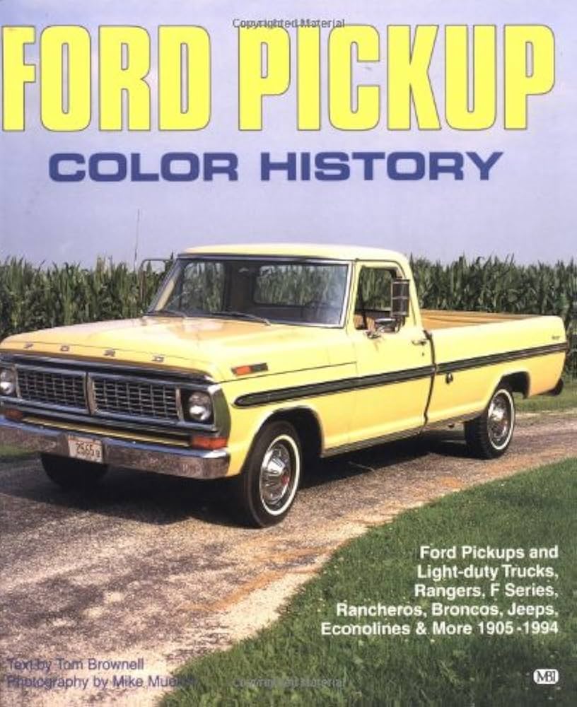 Amazon.com: Ford Pickup Color History: 9780879389130: Brownell