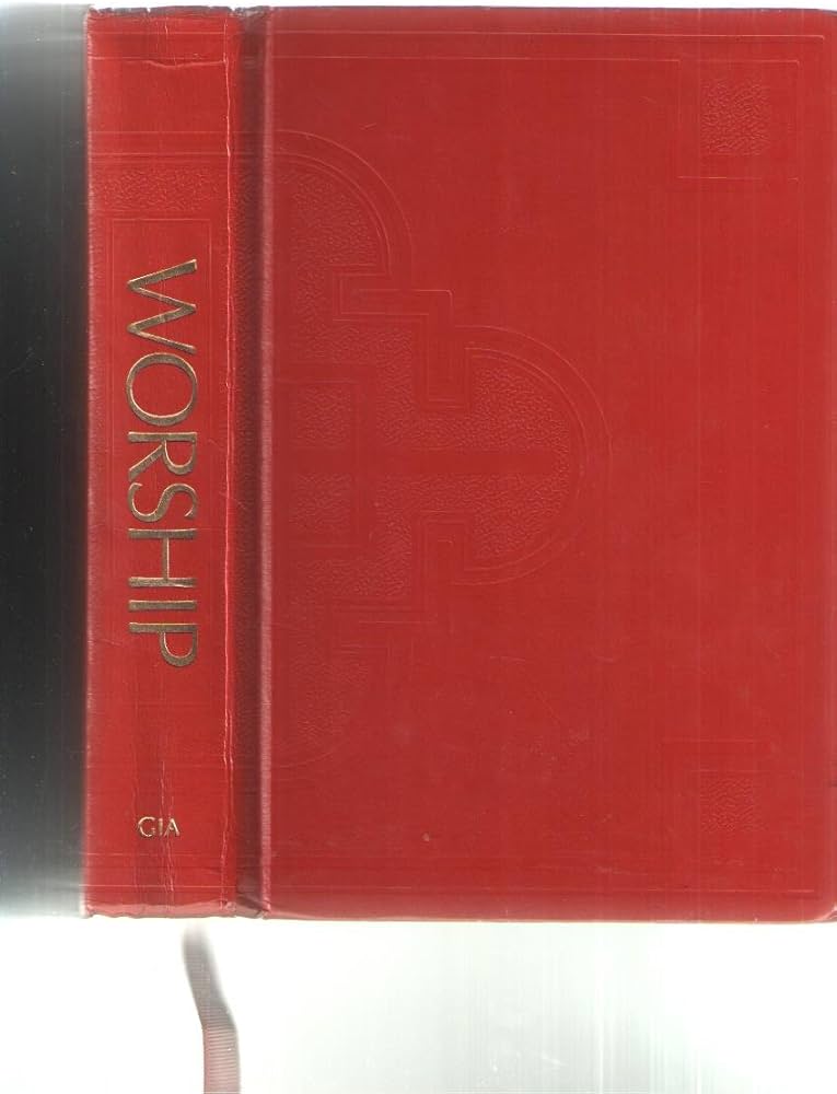 Worship: A Hymnal and Service Book for Roman Catholic Parishes: n
