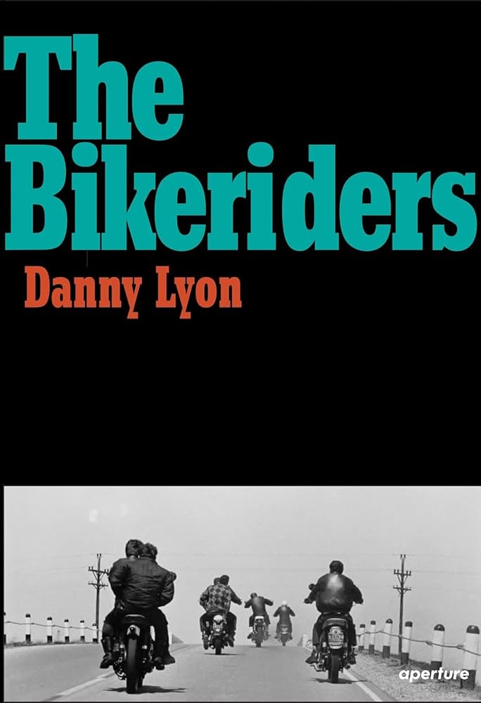 The Bikeriders: Lyon, Danny: 8601405267184: Amazon.com: Books