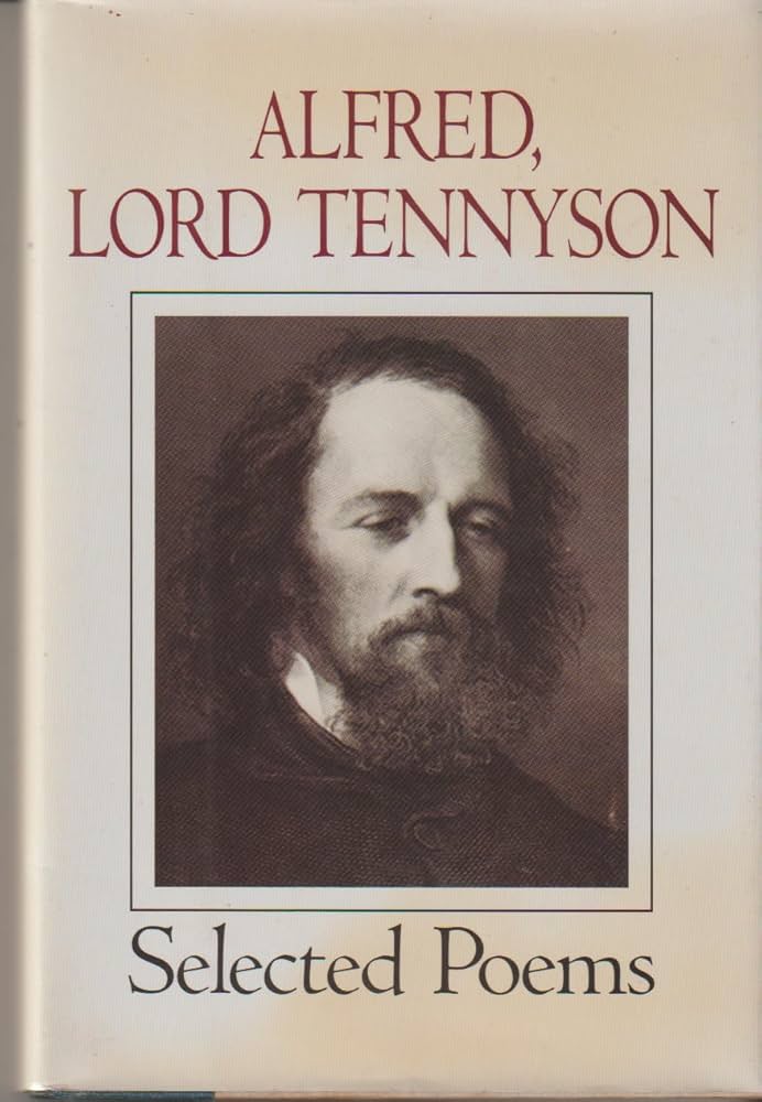 Alfred, Lord Tennyson: Selected Poems : Tennyson, Alfred Tennyson
