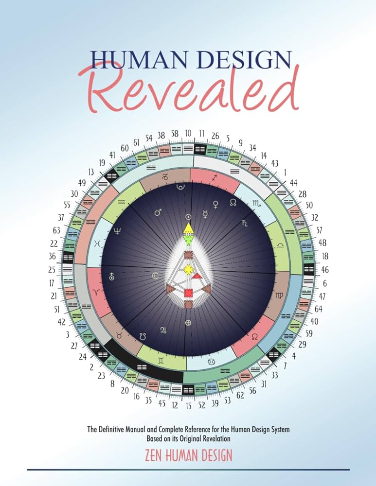 Human Design Revealed: The Definitive Manual and Complete