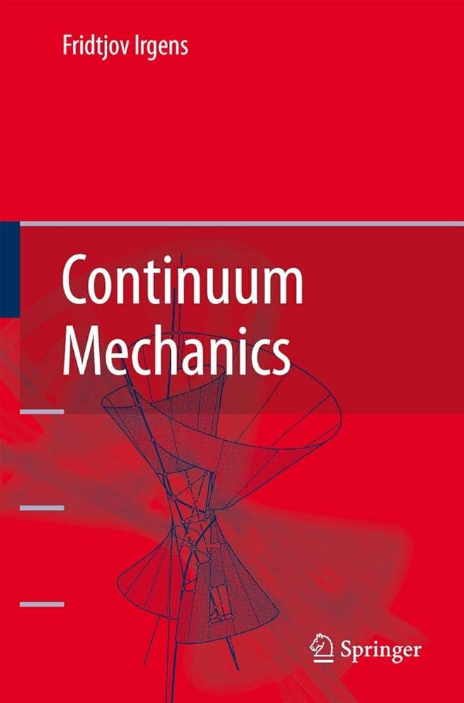 Continuum Mechanics: Irgens, Fridtjov: 9783642093661: Amazon.com