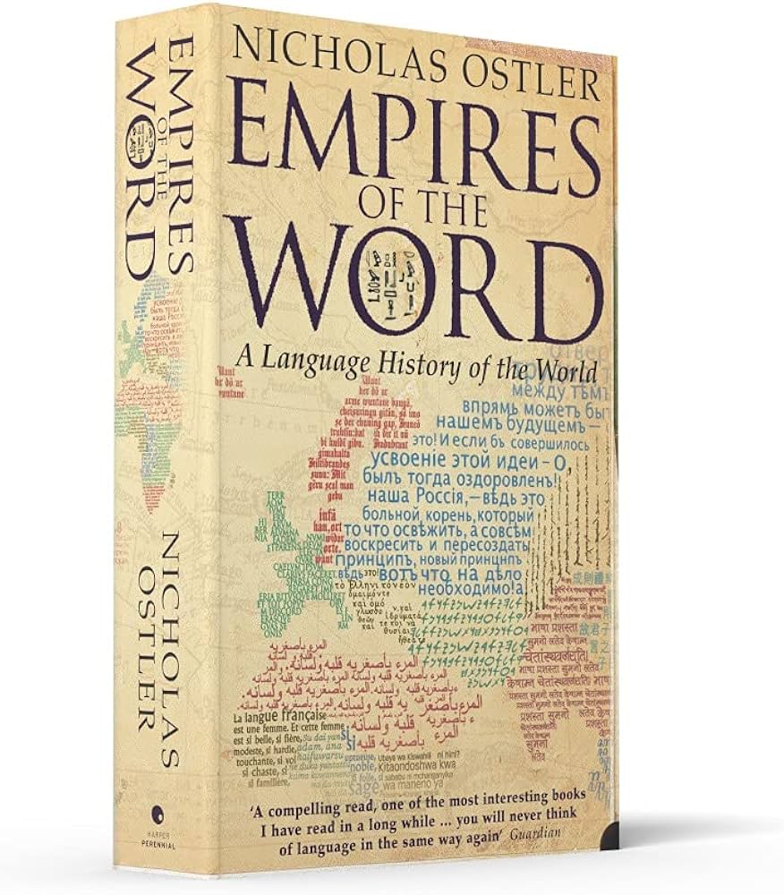 Empires of the Word: A Language History of the World: Ostler