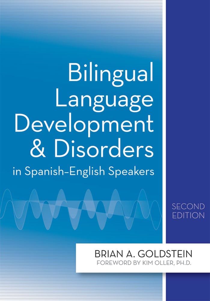 Bilingual Language Development and Disorders in Spanish-English