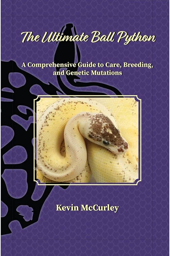 The Ultimate Ball Python 2nd edition: Kevin McCurley
