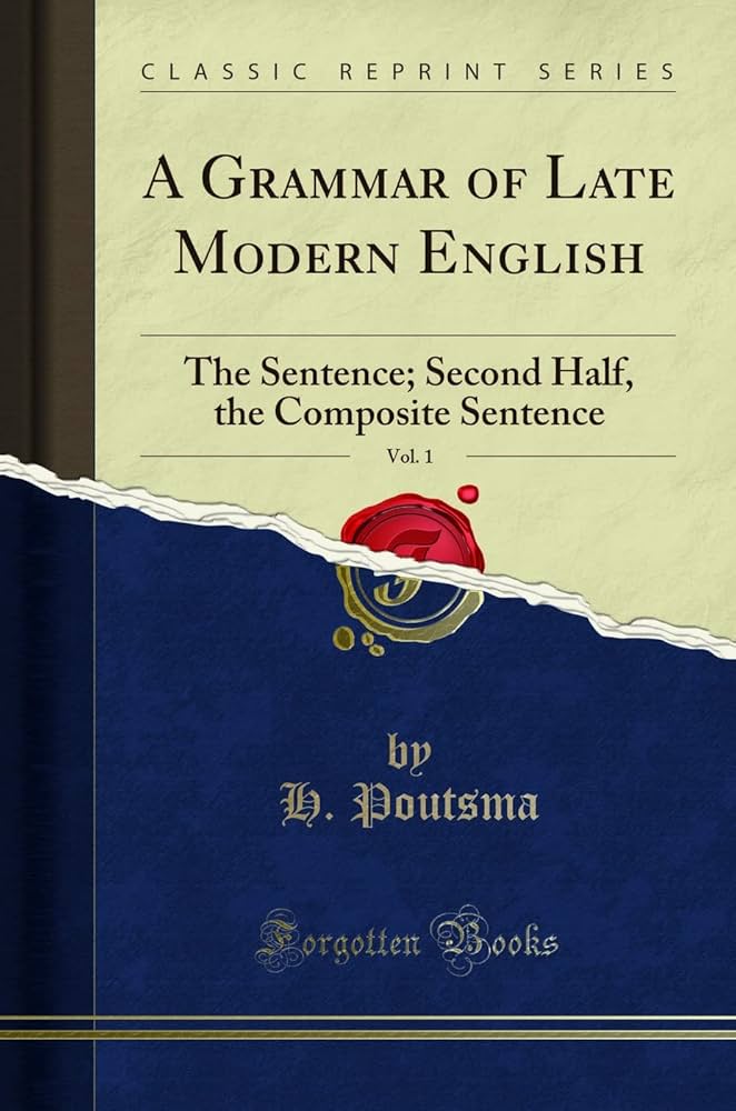 Amazon | A Grammar of Late Modern English, Vol. 1: The Sentence