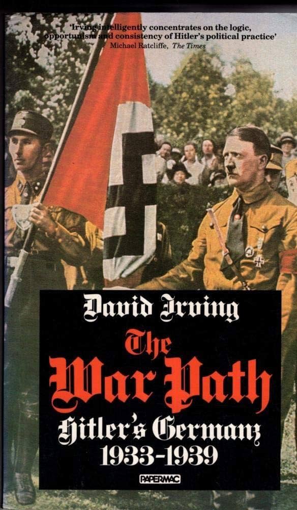 The War Path: Hitler's Germany 1933-1939: Irving, David