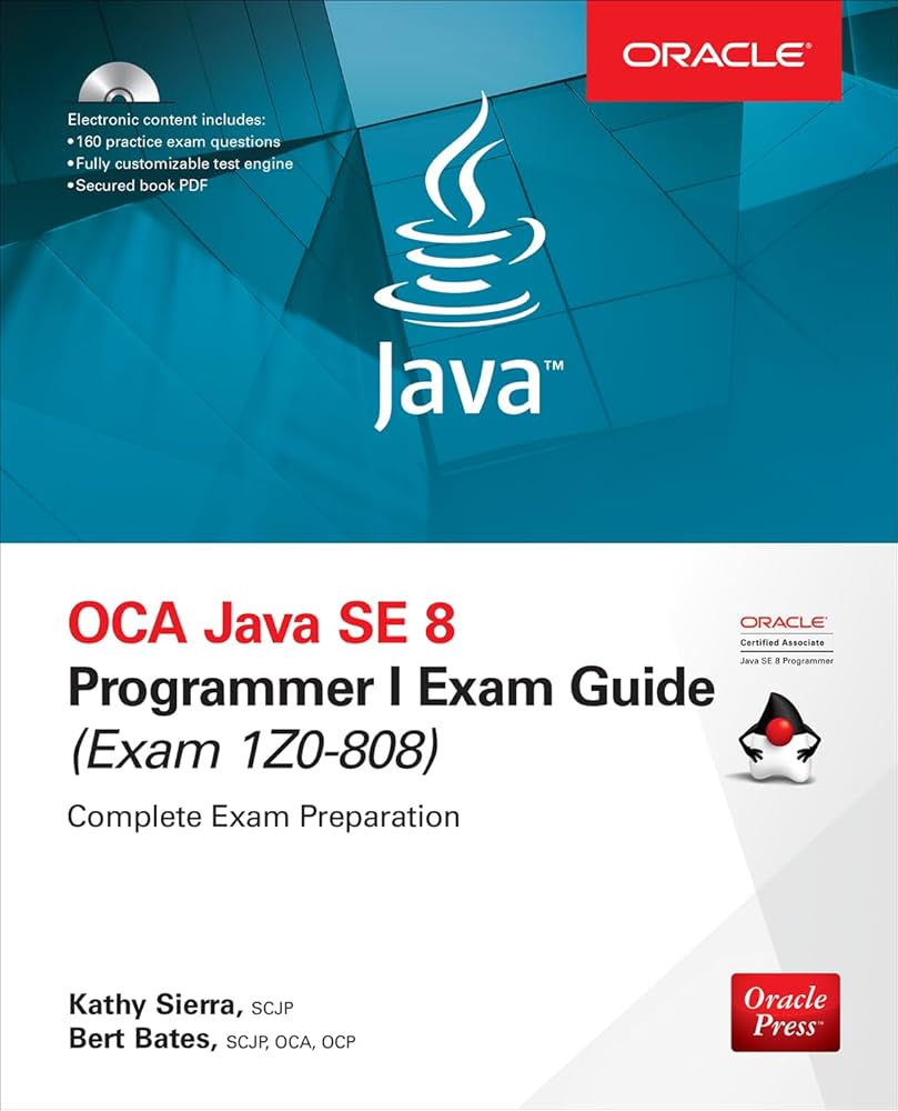 OCA Java SE 8 Programmer I Exam Guide (Exams 1Z0-808