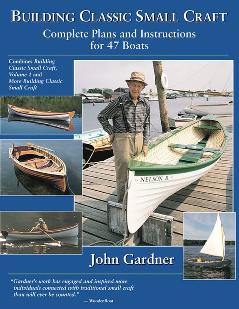 Building Classic Small Craft : Complete Plans and Instructions for