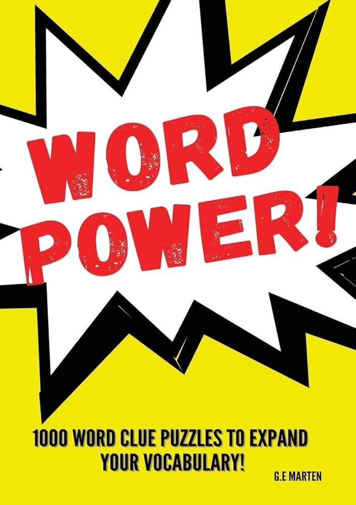 Word Power!: 1000 Word Puzzles to Expand your Vocabulary: Marten