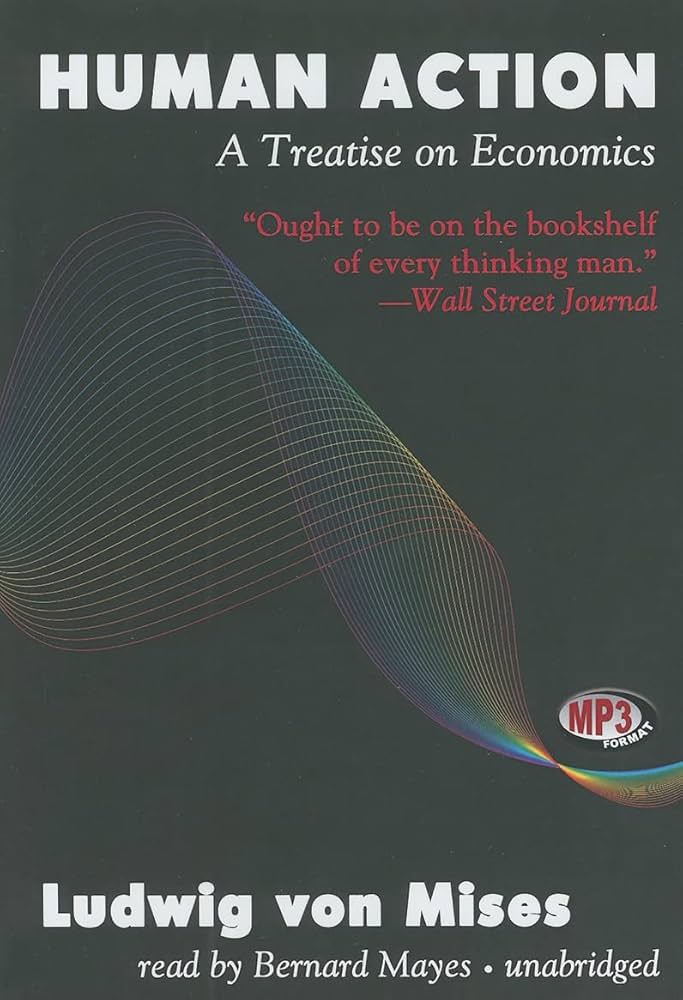 Human Action, Third Revised Edition: A Treatise on Economics: Von